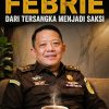 Buah Jurus “Damai Itu Indah”, Febrie dari Tersangka Menjadi Saksi